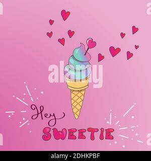 Hey Sweetie Karte mit leckeren Eis Stock Vektor