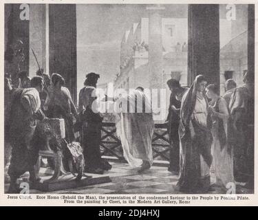 Jesus Christus: Ecce Homo (Siehe, der Mann), die Darstellung des verurteilten Erlösers an das Volk von Pontius Pilatus. Aus dem Gemälde von Ciseri. Stockfoto