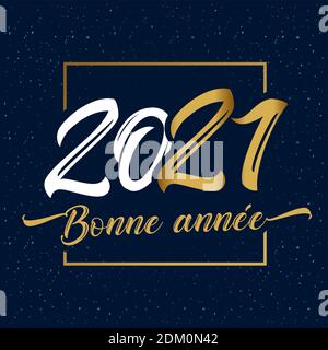 Bonne Annee französischer Text - Frohes Neues Jahr 2021 elegante Kalligrafie-Karte. Stilvolle goldene Ziffern Vektor-Illustration mit Urlaub Happy New Year Stock Vektor