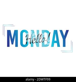 Logo mit inspirierendem Schriftzug „Hello Monday“. Vektorgrafik Stock Vektor