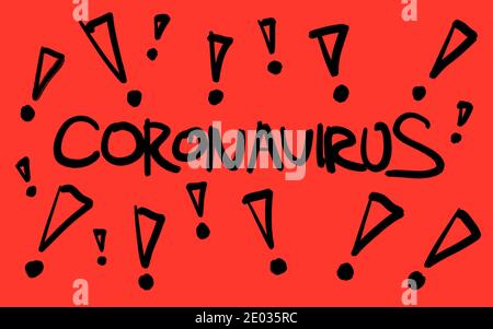 Coronavirus und Ausrufezeichen - gefährliche infetious Krankheit. Abbildung des handgeschriebenen Textes auf rotem, einfachem Hintergrund. Stockfoto
