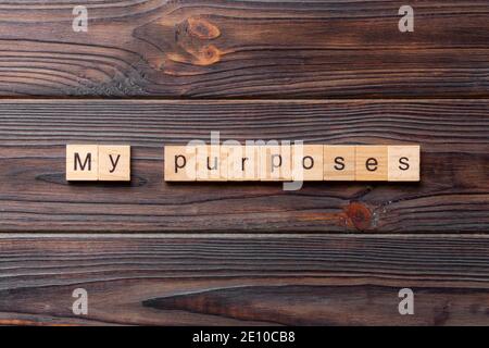 Meine Zwecke Wort auf Holzblock geschrieben. Meine Zwecke Text auf Zementtisch für Ihr Design, Konzept. Stockfoto