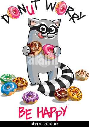 Vektor-Illustration von niedlichen Cartoon glücklich Spaß Waschbär mit Donuts. Grußkarte, Postkarte. Mach dir keine Sorgen, sei glücklich. Stock Vektor