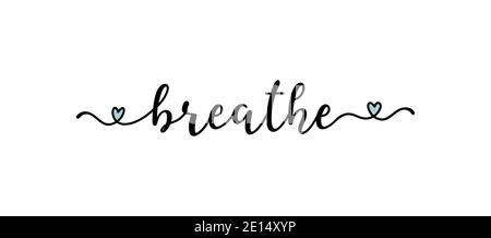 Handskizziert BREATHE Zitat als Logo. Beschriftung für Web-Werbebanner, Flyer, Header, Werbung, Poster, Label, Aufkleber, Ankündigung Stock Vektor