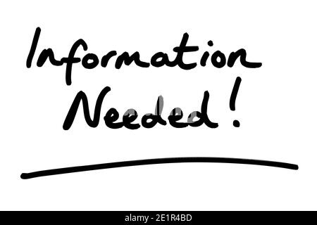 Informationen Erforderlich! Handgeschrieben auf weißem Hintergrund. Stockfoto