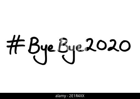 Hashtag Bye Bye 2020 handgeschrieben auf weißem Hintergrund. Stockfoto