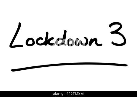 Lockdown 3, handgeschrieben auf weißem Hintergrund. Stockfoto