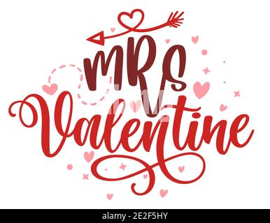 Frau Valentine - Kalligraphie Phrase für Valentinstag. Handgezeichnete Schriftzüge für schöne Grußkarten, Einladungen. Gut für romantische Kleidung, t-sh Stock Vektor
