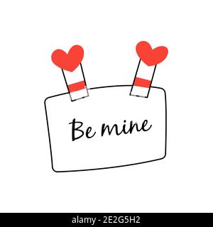 Zwei Wäscheklammern mit Herzen halten eine Notiz, die meine sein sagt. Schreibwaren dekorative Clips halten die Erkennungsbotschaft. Alles Gute Zum Valentinstag. Erklärung Stock Vektor