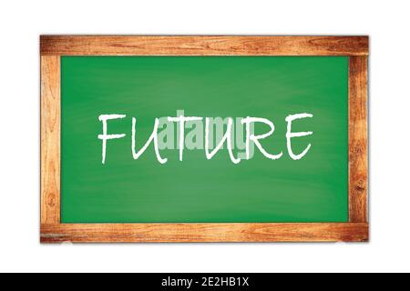 ZUKÜNFTIGER Text auf grünen Holzrahmen Schule Tafel geschrieben. Stockfoto