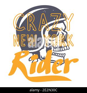 Motorrad Fahrer T-Shirt Druck Design. Crazy New York Rider Hand gemacht Inschrift und Schädel Vektor Illustration Stock Vektor