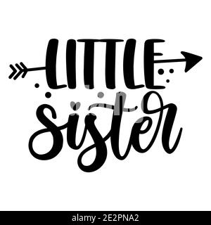 lil SIS, Little Sister - skandinavischer Stil Illustration Text für Familienkleidung. Inspirierende Zitat Baby Dusche Karte, Einladung, Banner. Kinderhalli Stock Vektor