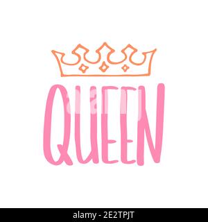 Queen-Print im einfachen handgezeichneten Doodle-Stil. Trendige Inschrift, handgeschriebener Slogan. Girly Lettering Design für T-Shirt Prints, Handyhüllen, Tassen oder Stock Vektor
