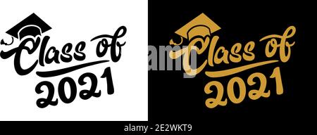 Lettering Klasse von 2021 für Grußansage, Einladungskarte. Logo Graduierung Design, Gratulation Veranstaltung, T-Shirt, Party, High School oder College-Absolvent. Stock Vektor