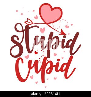 Supid Amor, Amor ist dumm - FRECHE Kalligraphie Phrase für Anti Valentinstag. Handgezeichnete Schriftzüge für schöne Grußkarten, Einladungen. Gut für Stock Vektor