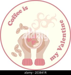 Valentinstags-Grußkarte mit Schriftzug, Händen und Tasse Kaffee Stock Vektor