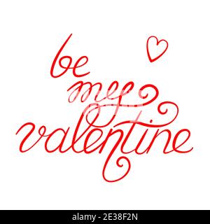 Rot Be my Valentine Schriftzug Text mit Herz isoliert auf Weißer Hintergrund Stock Vektor