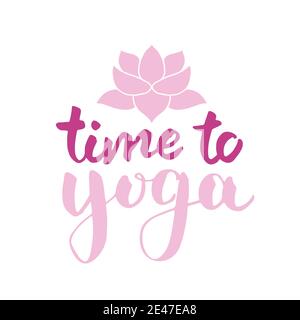 Time to Yoga Schriftzug. Kalligraphische Hand gezeichnete Yoga Skizze Doodle. Vektorgrafik. Stock Vektor