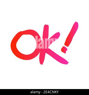 OK Beschriftung Pinsel Kalligraphie. Handgezeichnete Vektorbeschriftung. Handgeschriebener Typ. Einfaches Vektorzeichen. Stock Vektor
