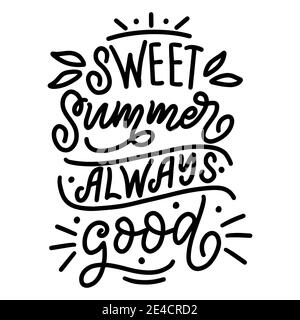 Lettering Komposition über Sommer - - süßer Sommer immer gut, in Vektorgrafiken, auf weißem Hintergrund. Für die Gestaltung von Plakaten, Drucke auf t Stock Vektor
