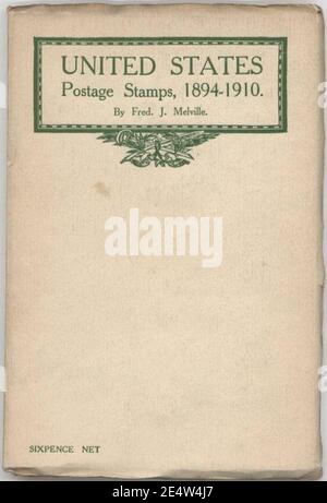 Melville, Fred J. - Vereinigte Staaten Briefmarken, Verlag Melville Stamp Books, London, 1910.. Stockfoto