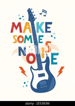 Make some noise Handgezeichneter Slogan. Bunte T-Shirt und Poster Vektor Typografie Druck mit Gitarre. Vektorgrafik Stock Vektor