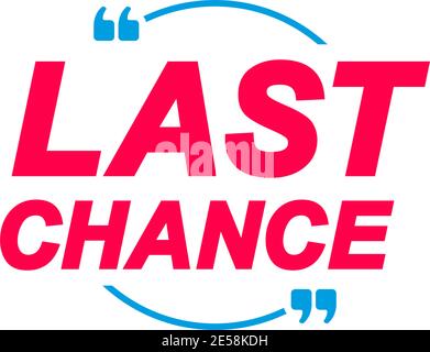 Last Chance-Labels. Sprechblasen und Marketing-Aufkleber. Stock Vektor