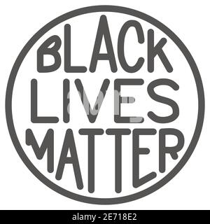 Black Lives Matter Poster in runden Rahmen Linie Symbol, BLM Konzept, BLM Plakat Zeichen auf weißem Hintergrund, Protest Banner über das Menschenrecht der schwarzen Menschen Stock Vektor