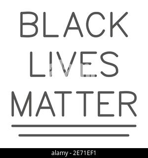 Black Lives Materie Inschrift dünne Linie Symbol, Black Lives Materie Konzept, BLM Text-Zeichen auf weißem Hintergrund, Stop Rassismus Poster-Symbol in skizzenartigen Stil Stock Vektor