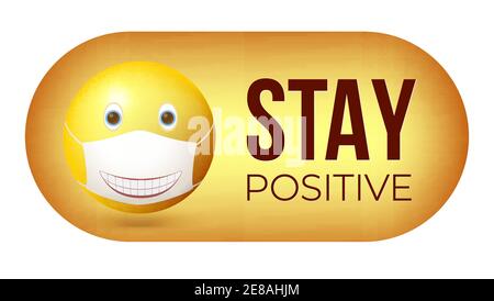 Bleiben Sie positiv. Gelbes Emoji-Symbol in lächelnder Gesichtsmaske. Etikettenvorlage für Artikel und Websites. Vektor-3d-Illustration Stock Vektor