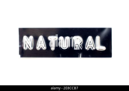 Geprägter Buchstabe in Wort Natur auf schwarzem Banner mit Weiß Hintergrund Stockfoto