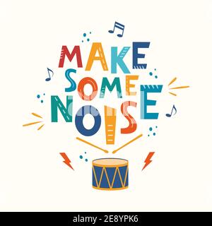 Make some noise Handgezeichneter Slogan. Bunte T-Shirt und Poster Vektor Typografie Druck mit Trommel. Vektorgrafik Stock Vektor