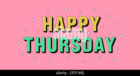 Happy Thursday Banner. Grußtext von Happy Thursday, Typografie Komposition mit isometrischen Buchstaben und Stern glitzert. Überschrift, Titel und Begrüßung Stock Vektor