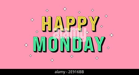 Banner „Happy Monday“. Grußtext von Happy Monday, Typografie Komposition mit isometrischen Buchstaben und Stern glitzert. Überschrift, Titel und Gruß phra Stock Vektor