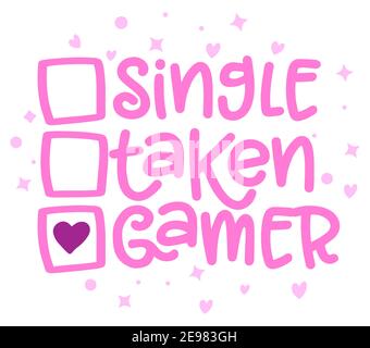 Single, taken, Gamer - Beziehungsstatus für Social Media. Lustige Vektor sagen mit Herz für Gamer Geeks. Gut für Schrottbuchungen, Poster, Textilien Stock Vektor