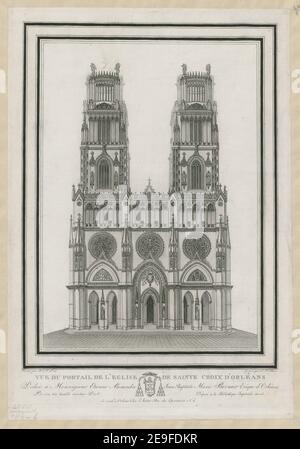 Vue du Portail de l'Eglise de Sainte Croix d'Orleans Autor Choffard, Pierre-Philippe 68,86.B. Erscheinungsort: [Orleans] Verlag: SE vend aÃÄ OrleÃÅans Chez l'Auteur Rue des Eperoniers N. 11., Erscheinungsdatum: [1800 c.] Art des Artikels: 1 Druck Medium: Radierung Maße: Blatt 43,9 X 30,9 cm [im Plattenmark beschnitten] ehemaliger Besitzer: George III., König von Großbritannien, 1738-1820 Stockfoto