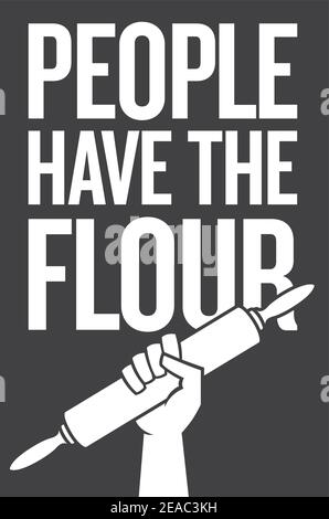 Menschen haben das Mehl, Protest Poster Design mit erhobener Faust halten Nudelholz. Vektor-Design Förderung Backen und Fütterung der Hungrigen. Stock Vektor
