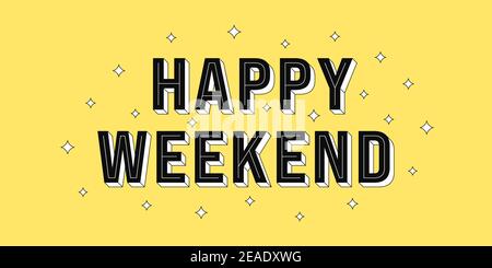 Happy Weekend Post. Grußtext von Happy Weekend, Typografie Komposition mit isometrischen Buchstaben und Stern glitzert. Überschrift, Titel und Gruß phra Stock Vektor