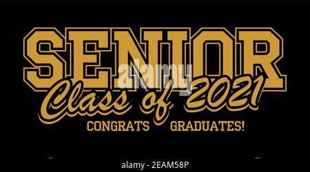 Senior Class von 2021 für Begrüßung, Einladungskarte. Text für Abschlussdesign, Gratulation Veranstaltung, T-Shirt, Party, High School oder College-Absolvent. Stock Vektor