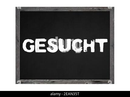 Holzschild oder Kreidetafel mit: Gesucht mit weißen Buchstaben in deutscher Sprache Stockfoto