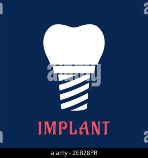 Zahnimplantat weiße Silhouette in flacher Form mit Ersatz Krone In blauem Hintergrund mit Bildunterschrift Implantat für die Zahnmedizin Konzeptdesign Stock Vektor