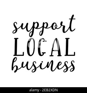 Handskizzierte UNTERSTÜTZUNG FÜR LOKALE GESCHÄFTSANGEBOT. Schriftzug für Banner, Header, Werbung, Ankündigung Stock Vektor