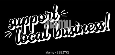Handskizzierte UNTERSTÜTZUNG FÜR LOKALE GESCHÄFTSANGEBOT. Schriftzug für Banner, Header, Werbung, Ankündigung Stock Vektor