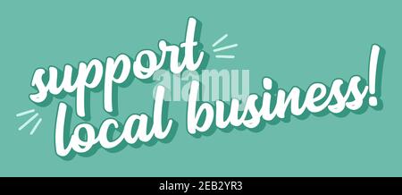 Handskizzierte UNTERSTÜTZUNG FÜR LOKALE GESCHÄFTSANGEBOT. Schriftzug für Banner, Header, Werbung, Ankündigung Stock Vektor
