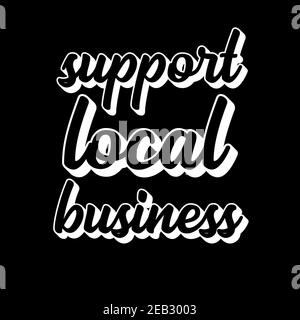 Handskizzierte UNTERSTÜTZUNG FÜR LOKALE GESCHÄFTSANGEBOT. Schriftzug für Banner, Header, Werbung, Ankündigung Stock Vektor
