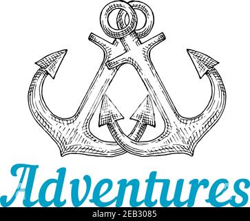 Gekreuzte Retro-Marine-Schiffsankern im Sketch-Stil mit Bildunterschrift Adventures unten. Für Sea Journey Thema oder Tattoo-Design Stock Vektor