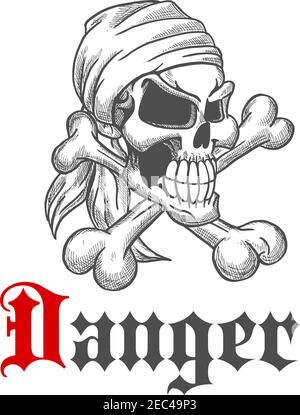 Gefahr Piratenschädel mit gekreuzten Knochen in Bandanna. Gefährlich und beängstigend, böse und schrecklich fröhliche roger im Sketch-Stil für Tattoo, Maskottchen oder Emblem d Stock Vektor