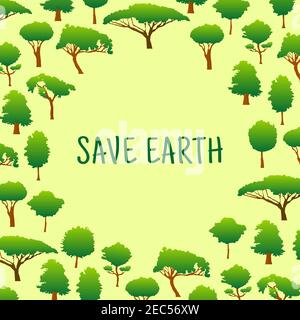 Ökologischer Hintergrund mit Text Save Earth, umgeben von grünen Bäumen. Rettende Natur und Tag der Erde Konzept oder T-Shirt-Print-Design Stock Vektor