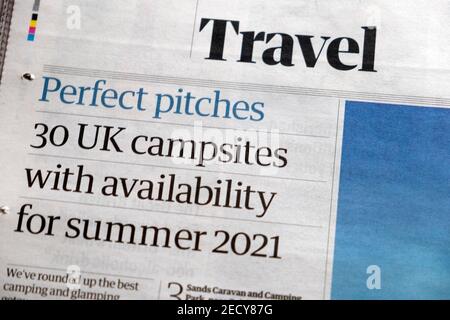 Reise-Seite Guardian Zeitung Schlagzeile Artikel 'Perfect Pitches 30 UK Campingplätze mit Verfügbarkeit für Sommer 2021 am 13. Februar 2021 London, Großbritannien Stockfoto