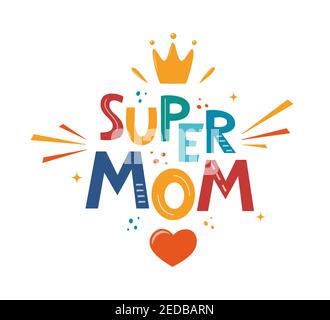 Super Mama, handgezeichnete Illustration für Muttertag. Handgezeichnete Lettering Phrase für Poster, Logo, Grußkarte, Banner, niedlichen Cartoon-Druck. Vektor-il Stock Vektor